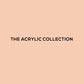 The Acrylic Collection